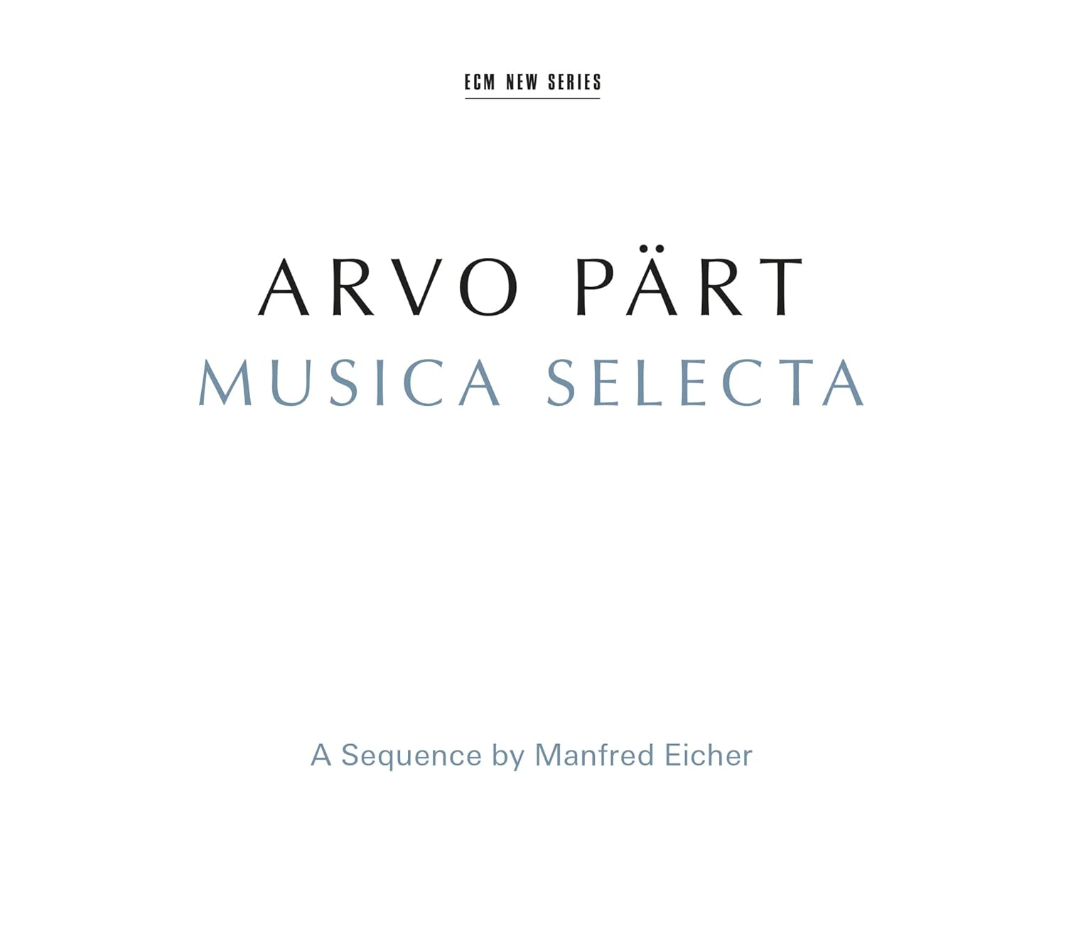 Bild von Musica Selecta - A Sequence By Manfred Eicher