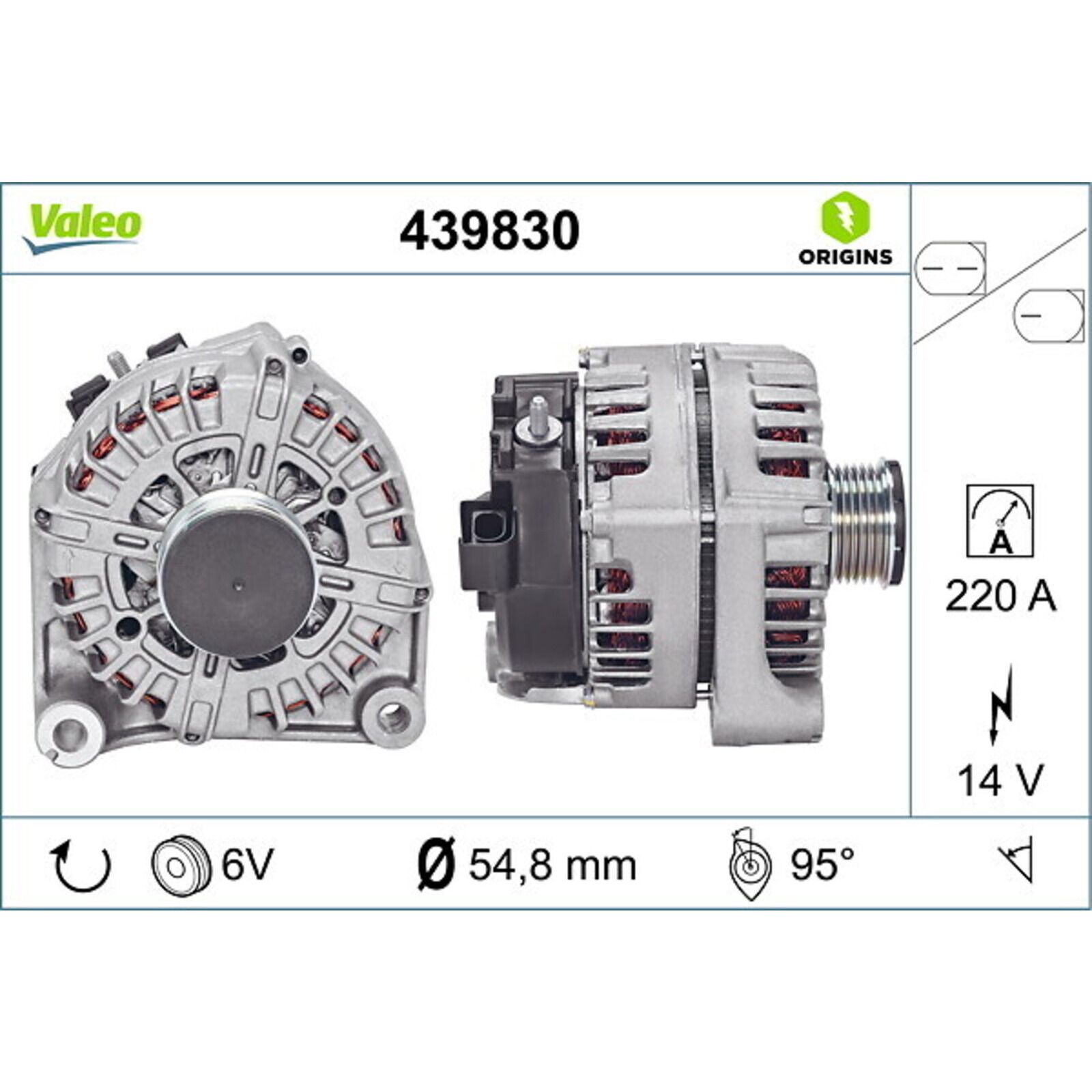 Bild von VALEO 439830 Generator Ladestrom des Generators: 220 Amp Rippen: 6 rippen Riemenscheibe Ø: 54,8 mm Spannung: 14 V Drehrichtung: CLOCKWISE
