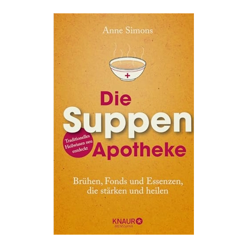 Bild von Die Suppen-Apotheke - Anne Simons, Gebunden