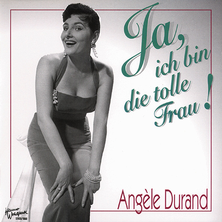 Bild von Angele Durand - Ja, ich bin die tolle Frau