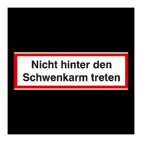 Bild von Verbots-Zusatzschild »Nicht hinter den Schwenkarm treten«