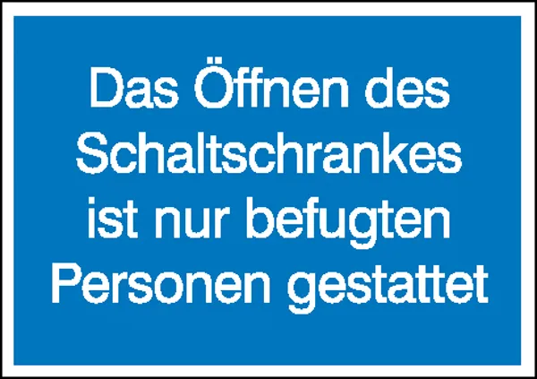 Bild von Betriebsausstattung24® ߖffnen des Schaltschrankes ist nur bef. Hinweisschild, selbstkl.,10,50x7,40cm