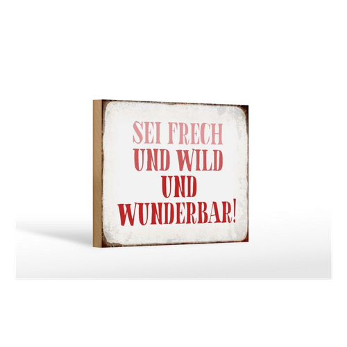 Bild von Femer GmbH Wanddekoobjekt Spruch 18x12 cm - Sei frech und wild und wunderbar