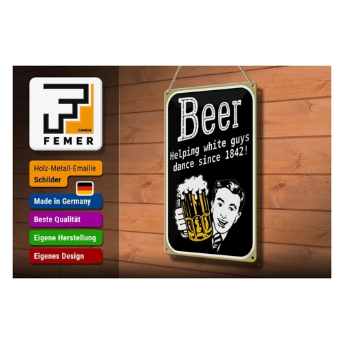 Bild von Femer Blechschild Spruch 20x30cm Beer helping white guys dance