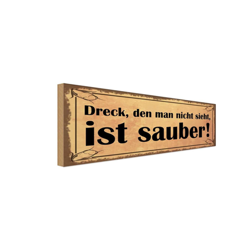 Bild von Holzschild 27x10 cm - Dreck den man nicht sieht sauber