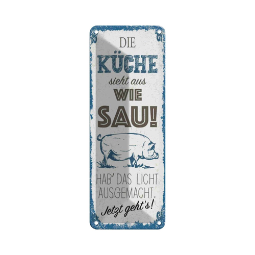 Bild von vianmo Blechschild - Die Küche sieht aus wie Sau!