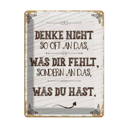 Bild von Blechschild 30x40 cm - Denke nicht was fehlt sondern