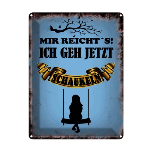 Bild von Blechschild "Mir Reicht´s Ich Geh Schaukeln" - 30x40 cm