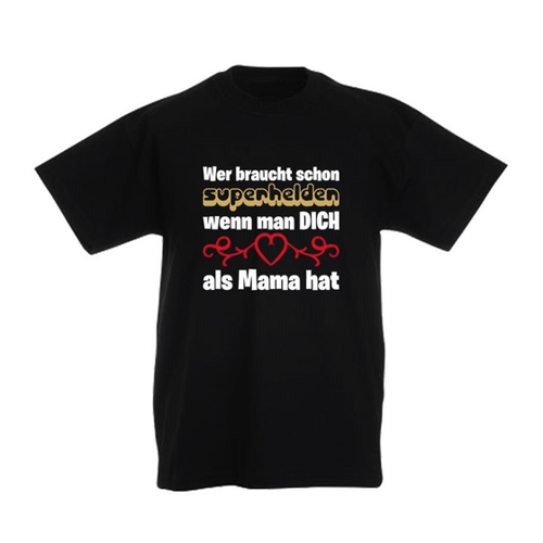 Bild von G-graphics T-Shirt "Wer braucht schon Superhelden, wenn man Dich als Mama hat"