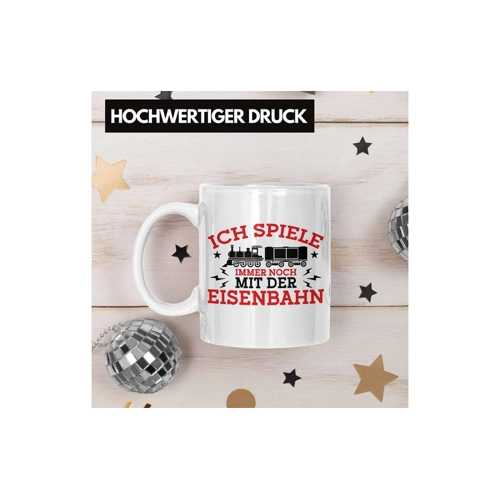 Bild von Trendation Tasse Eisenbahner "Ich Spiele Immer Noch Mit Der Eisenbahn"