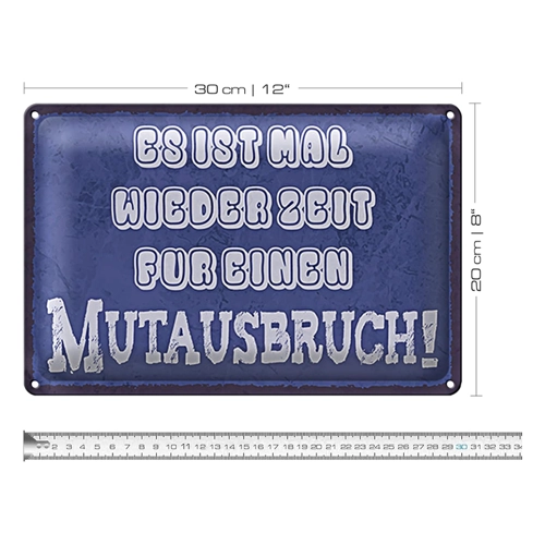 Bild von Dekoratives Blechschild 'Es ist mal wieder Zeit für einen Mutausruch!'