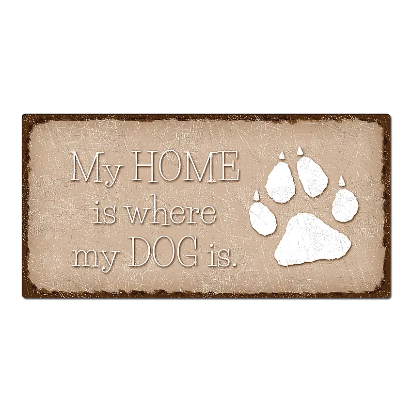 Bild von Dekoschild "my home is where my dog is" cappuccino 30 x 15 cm