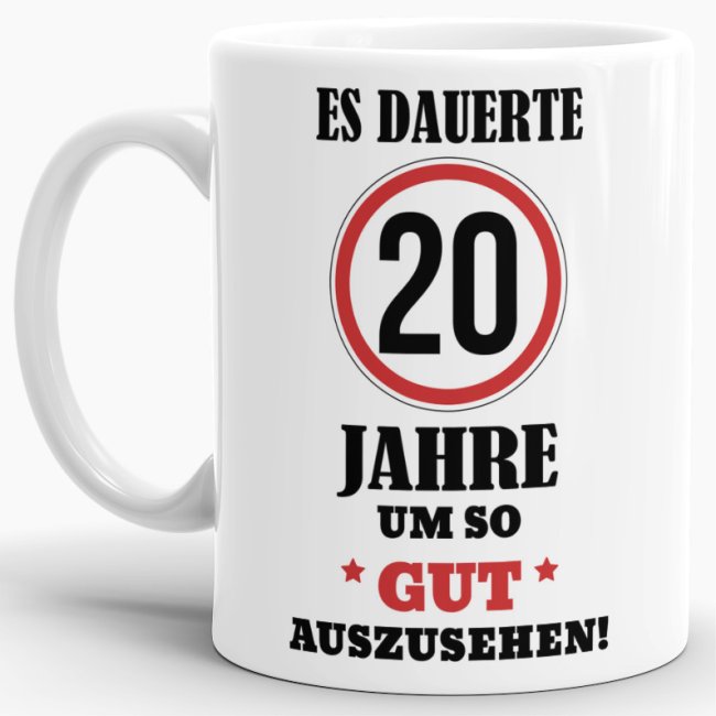 Bild von Tasse - Es dauerte 20 Jahre um so gut auszusehen - Weiss
