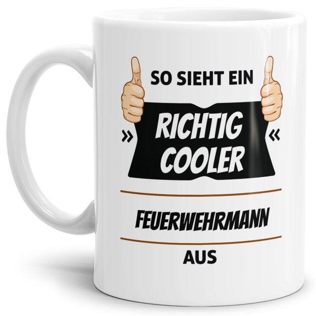 Bild von Berufe Tasse - So sieht ein richtig cooler Feuerwehrmann aus