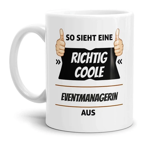 Bild von Tassendruck Berufe-Tasse so Sieht Eine Richtig Coole Eventmanagerin aus Weiss/Job/mit Spruch/Kollegen/Arbeit/Geschenk-Idee/Büro, Berufe Tasse - So sieht eine richtig coole Eventmanagerin aus