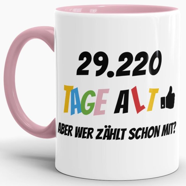 Bild von Tasse zum 80. Geburtstag - 29220 Tage alt - aber wer zählt schon mit - Rosa