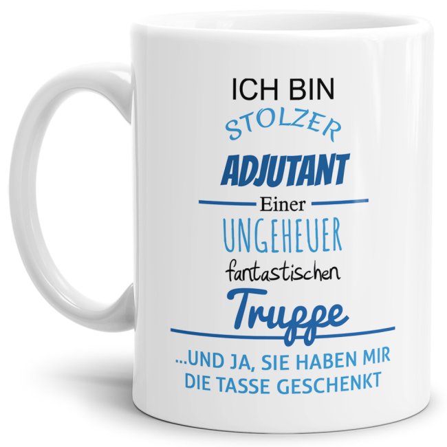 Bild von Tasse Stolzer Adjutant einer ungeheuer fantastischen Truppe