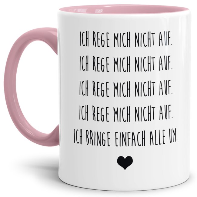 Bild von Tasse mit Spruch - Ich rege mich nicht auf - Rosa