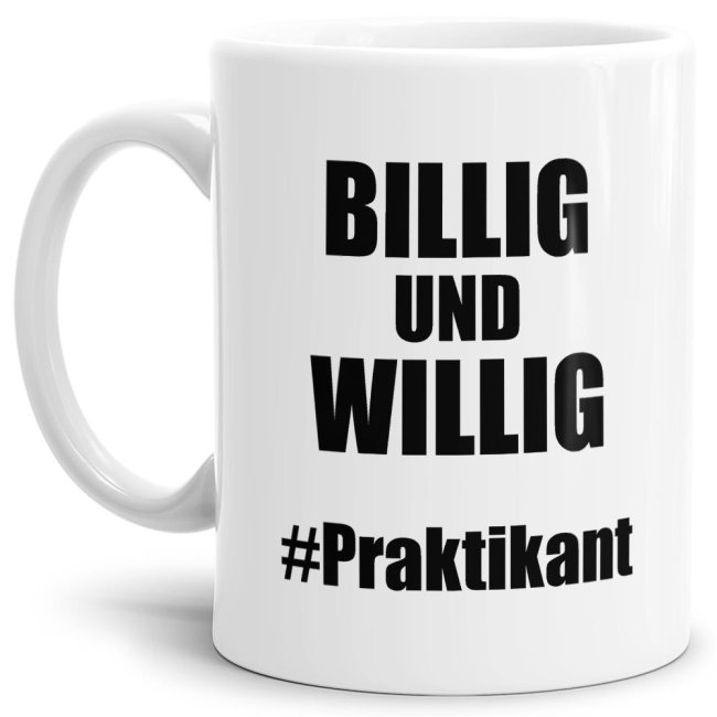 Bild von Tasse - Billig und Willig Praktikant - Weiß