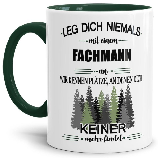 Bild von Berufe-Tasse - Leg dich niemals mit einem Fachmann an - Dunkelgrün