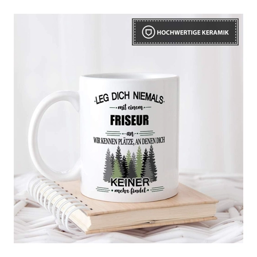 Bild von Tassendruck Berufe-Tasse Leg Dich Niemals mit einem Friseur an