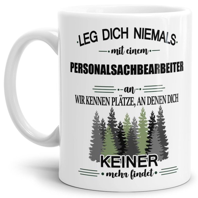 Bild von Berufe-Tasse - Leg dich niemals mit einem Personalsachbearbeiter an - Weiß