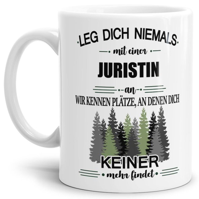 Bild von Berufe-Tasse - Leg dich niemals mit einer Juristin an - Weiß