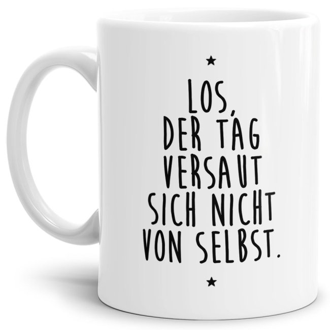 Bild von Spruch-Tasse für Genervte - Der Tag versaut sich nicht von selbst - Weiss