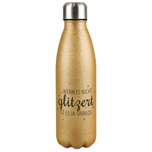 Bild von Glitzer-Trinkflasche mit Spruch - Wenn es nicht glitzert, ist es sinnlos - Gold