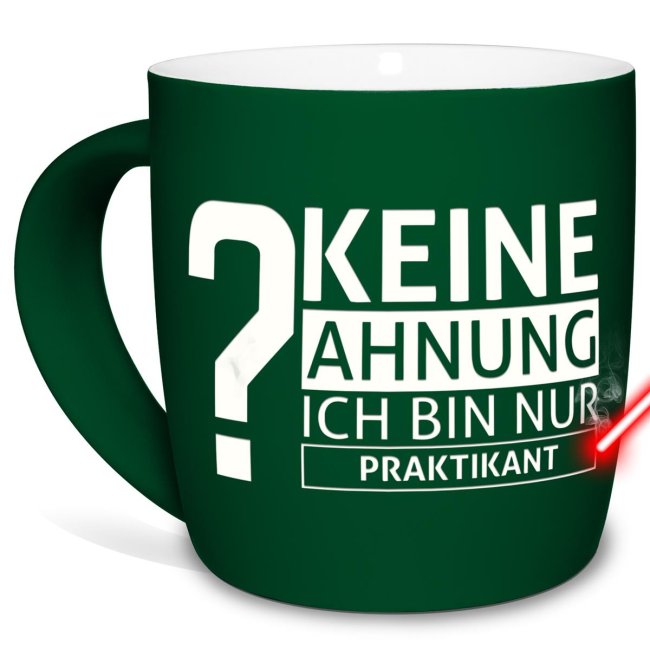 Bild von Tasse mit Lasergravur - Keine Ahnung, ich bin nur Praktikant - Grün