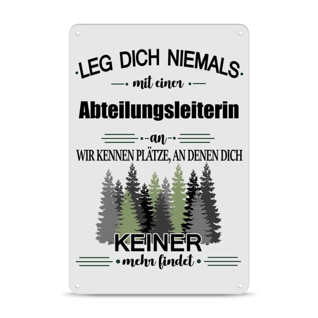 Bild von Blechschild - Leg dich niemals - Abteilungsleiterin - A4
