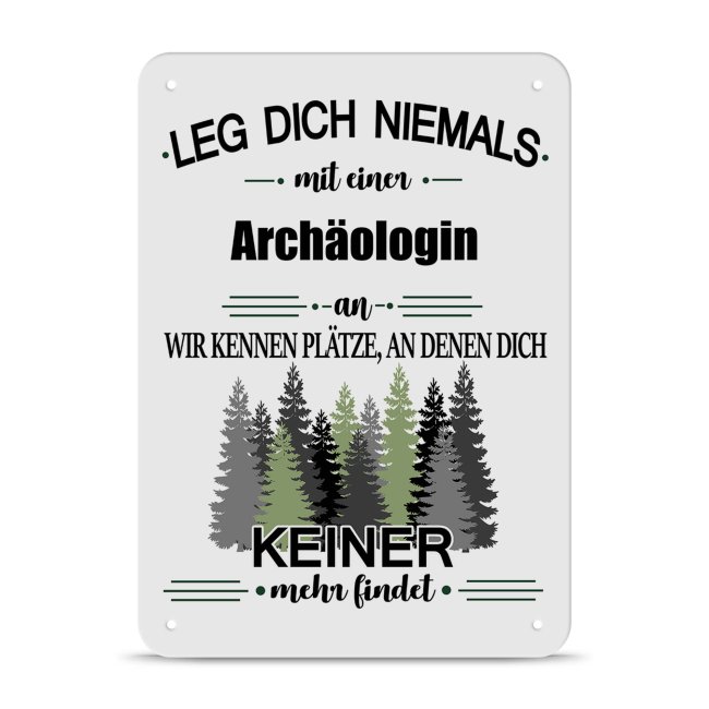 Bild von Blechschild - Leg dich niemals - Archäologin - A5