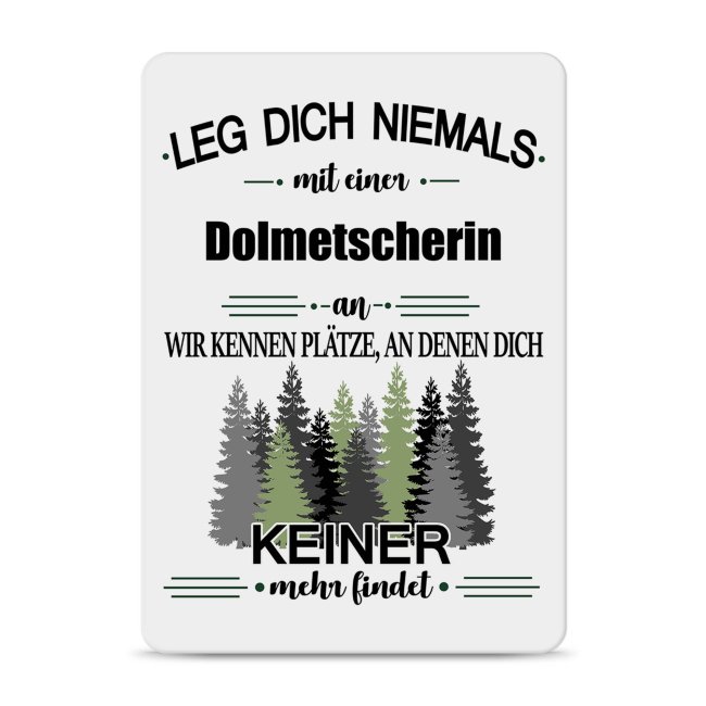 Bild von Blechschild - Leg dich niemals - Dolmetscherin - A6