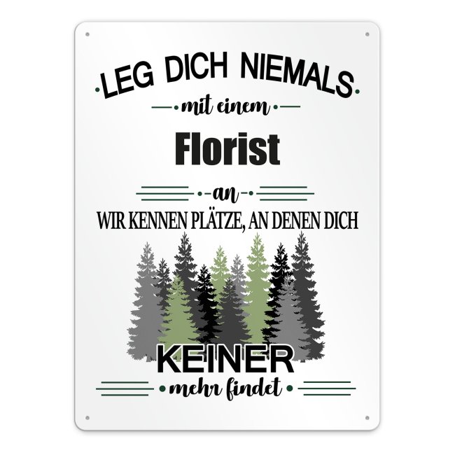 Bild von Blechschild - Leg dich niemals - Florist - A3