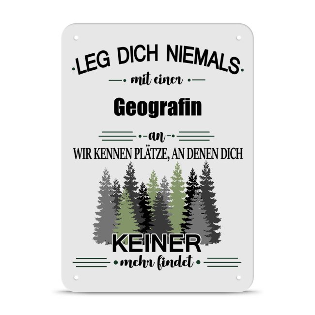 Bild von Blechschild - Leg dich niemals - Geografin - A5