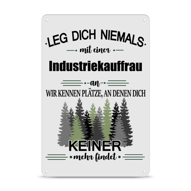Bild von Blechschild - Leg dich niemals - Industriekauffrau - A4
