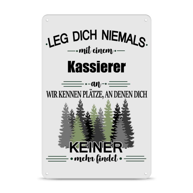 Bild von Blechschild - Leg dich niemals - Kassierer - A4