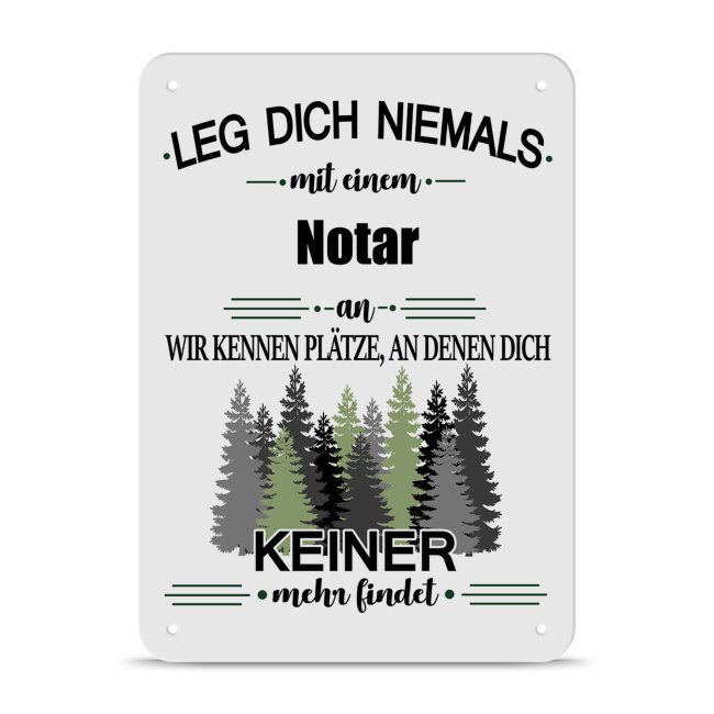 Bild von Blechschild - Leg dich niemals - Notar - A5