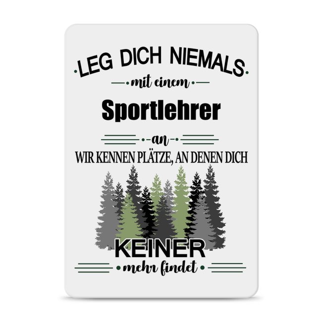 Bild von Blechschild - Leg dich niemals - Sportlehrer - A6