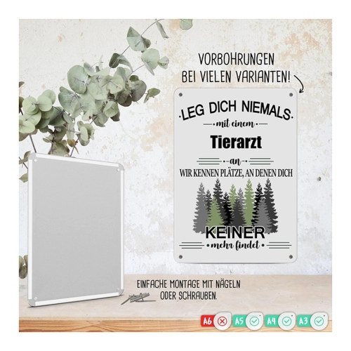 Bild von Blechschild - Leg dich niemals mit einem Tierarzt an