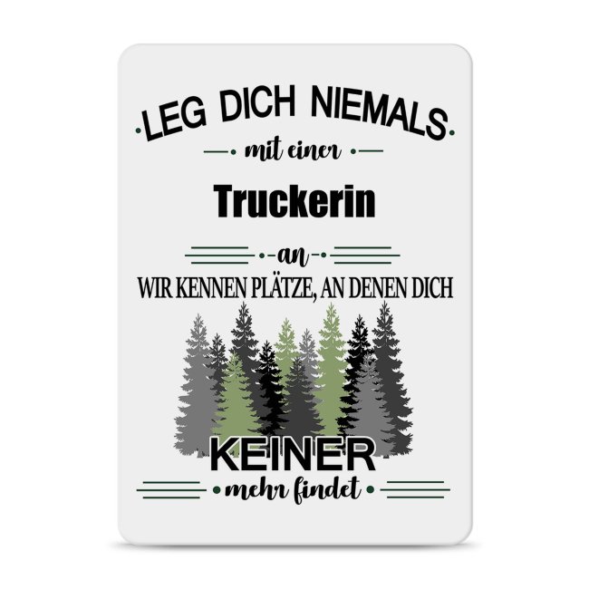 Bild von Blechschild - Leg dich niemals - Truckerin - A6