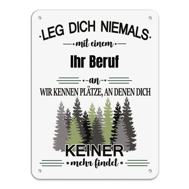 Bild von Blechschild - Leg dich niemals - Eigener Beruf männlich - A5
