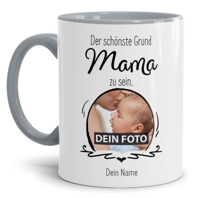 Bild von Fototasse für die Mama - Der schönste Grund Mama zu sein - Grau
