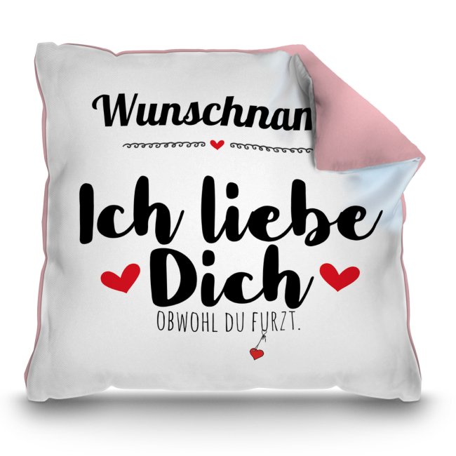 Bild von Kissen - Ich liebe dich obwohl du furzt - mit Name - Rosa