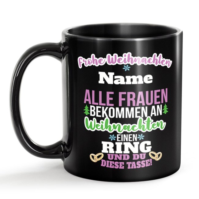 Bild von Schwarze Tasse Weihnachten für Frauen - Alle bekommen einen Ring, du die Tasse - mit Name
