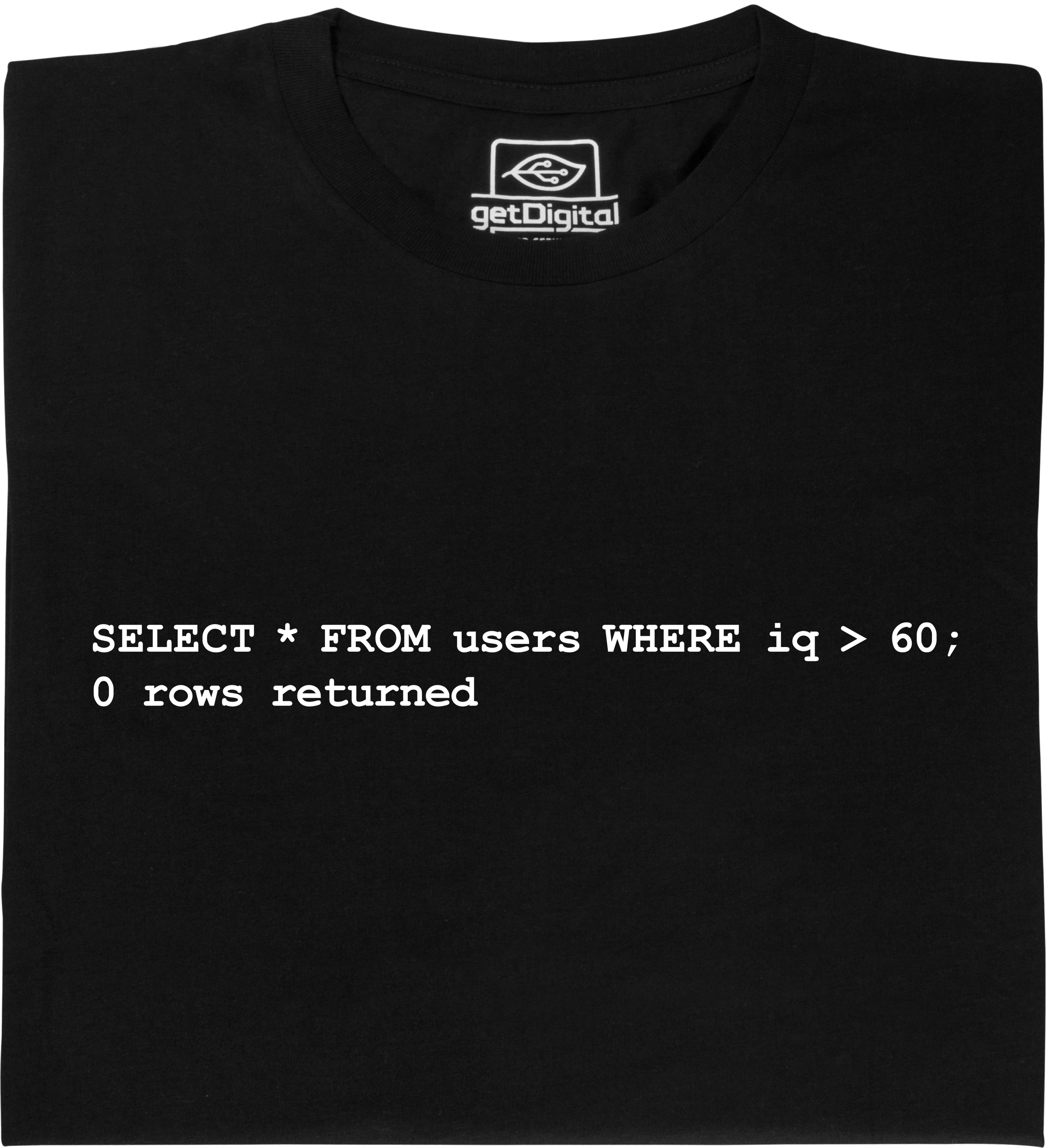 Bild von Fair gehandeltes Öko-T-Shirt: select * from users where iq > 60