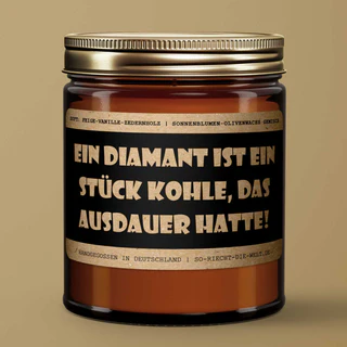 Bild von Motivations-Botschaft Kerze "Ein Diamant ist ein Stück Kohle, das Ausdauer hatte" Duft: Feige-Vanille-Zedernholz - Einzelne Kerze