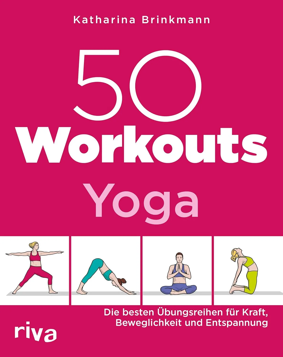 Bild von 50 Yoga Workouts für Kraft, Beweglichkeit und Entspannung