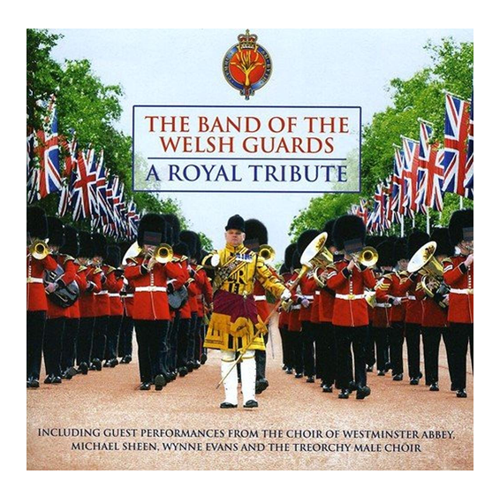Bild von A Royal Tribute, Band of the Welsh Guards - A Royal Tribute