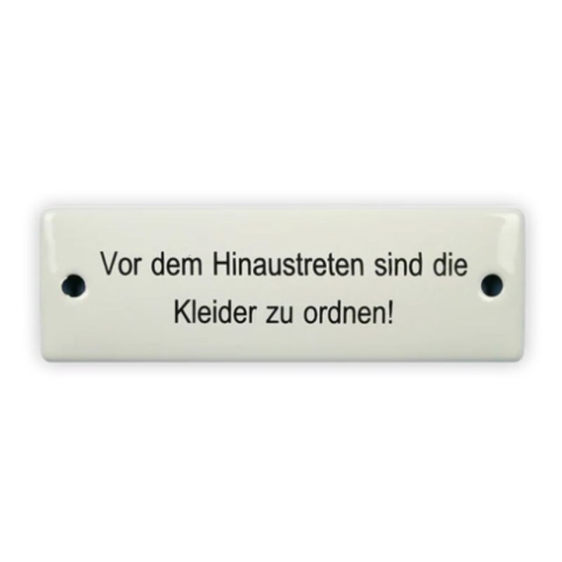 Bild von Emailschild 12,5 x 4 cm, Vor dem Hinaustreten sind die Kleider zu...